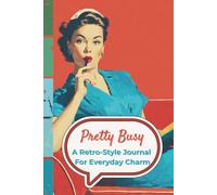 Pretty Busy Journal (Vintage Lady Series): A retro-style planner for busy women, daily tasks, and home organization.