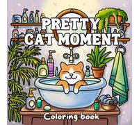 Pretty Cat Moment: Cute and Adorable Hand-Drawn Designs. An Antistress Cat Coloring Book for Adults and Teens.
