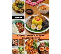 PRETTY COOKBOOK MODERN DELICIOUS RECIPES: Simple Amazing Mediterranean Healthy Diet Dishes With Awesome Favorite Meals Plan And Style For Your To Enjoy