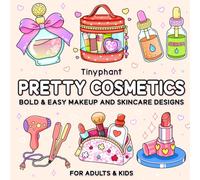 Pretty Cosmetics: Bold & Easy Coloring Book, Makeup and Skincare Designs for Adults & Kids