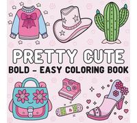 Pretty Cute Coloring Book: 45 Fun & Relaxing Designs for Stress Relief, Mindfulness, and Daily Joy | Perfect for Colorists of All Skill Levels