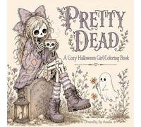 Pretty Dead: A Cozy Halloween Girl Coloring Book