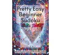 Pretty Easy Beginner Sudoku Puzzle Book: Pretty Cover Large Print Book with Very Easy Puzzles | 6x9 Inches, 110 Pages | 50+ Puzzles | Solutions Included