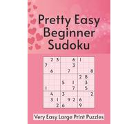 Pretty Easy Beginner Sudoku Puzzle Book: Pretty Sudoku Puzzle Book | Pretty Cover Large Print Book with Very Easy Puzzles | 6x9 Inches, 110 Pages | 50+ Puzzles | Solutions Included