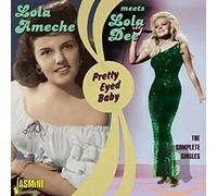 Lola Ameche (Lola Dee) - Pretty Eyed Baby - The Complete Singles