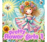 Pretty flower girls: Coloring book for Kids and adults, cute coloring book, fun and anti stress