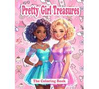 Pretty Girl Treasures: The Coloring Book