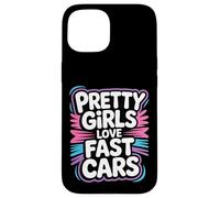 Pretty Girls Love Fast Cars Donne del pilota da pilota - Custodia per iPhone 15