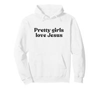 Pretty Girls Love Jesus, Christian Faith Worship Religious Felpa con Cappuccio
