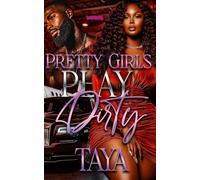 Pretty Girls Play Dirty