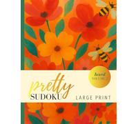 Pretty Hard Sudoku Large Print: For Women, Adults and Seniors Floral Bees, Large Size Full Color Inside