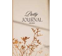 Pretty Journal For Girls: A Cute and Aesthetic Notebook for Daily Writing | 6 x 9 Inches | 120 Pages