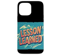 Pretty Lesson Learned Outfit per i fan delle dichiarazioni Custodia per iPhone 13 Pro Max