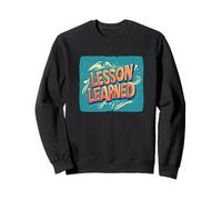 Pretty Lesson Learned Outfit per i fan delle dichiarazioni Felpa