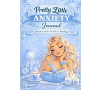 Pretty Little Anxiety Journal: A Guided Workbook for Anxiety, Overthinking, Intrusive Thoughts & Emotional Regulation