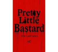 Pretty Little Bastard: The last Soul (Slasher Romance)