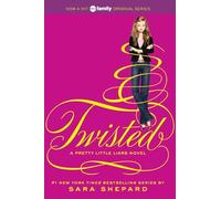 Pretty Little Liars #9: Twisted: Sara Shepard