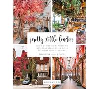 Pretty little London. Guida di viaggio ai posti più instagrammabili della ...