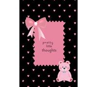 “Pretty Little Thoughts”: A Soft Space for Your Thoughts, Dreams & Feelings