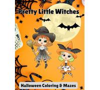Pretty Little Witches: Halloween Coloring & Mazes