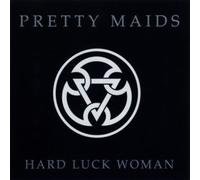 Pretty Maids - Hard Luck Woman