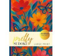 Pretty Medium Sudoku Large Print: For Women, Adults and Seniors Floral Butterflies, Large Size Full Color Inside