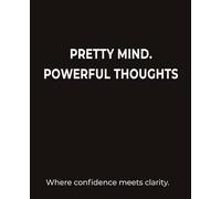 Pretty Mind. Powerful Thoughts.: A Composition Notebook
