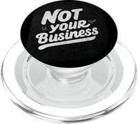 Pretty Not Your Business: discorso per gli amanti del logo PopSockets PopGrip per MagSafe