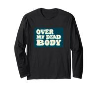 Pretty Over My Dead Body Discorso Maglia a Manica