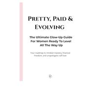 Pretty, Paid & Evolving