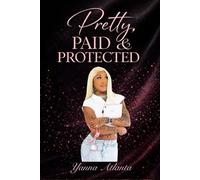 Pretty, Paid & Protected