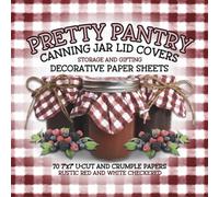 Pretty Pantry: Canning Jar Lid Covers: Rustic Red and White Checkered Gingham Pattern, Decorative Paper Sheets for Mason Jars, Antique-Style Home and ... Cottagecore Picnic Basket-Inspired Look.