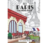 Pretty Paris: The Coloring Book: Color In 30 Beautiful Unmistakably Parisian Scenes.