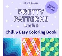 Pretty Patterns Book 2: Chill and Easy Coloring Book for Adults and Kids, Simple and Repetitive Designs for Stress Relief Featuring Pretty Geometric Patterns