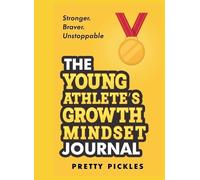 Pretty Pickles The Young Athlete's Growth Mindset Journal (Tascabile)