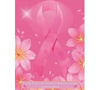Pretty Pink and Powerful Breast Cancer Activity Book