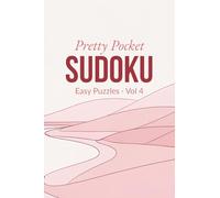Pretty Pocket Sudoku · Easy Puzzles Volume 4: Small Travel Size 4x6 Inch Puzzle Book