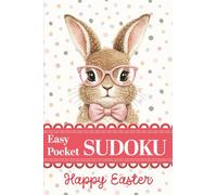 Pretty Pocket Sudoku: Happy Easter Rabbit Edition: Easy Small Travel Size 4x6 Inch Puzzle Book with Solutions