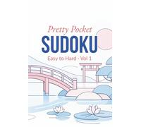 Pretty Pocket Sudoku · Mixed Levels Volume 1 · Easy to Hard: Small Travel Size 4x6 Inch Puzzle Book