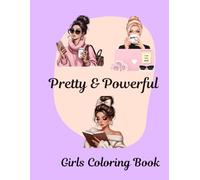 Pretty & Powerful: Girls Coloring Book
