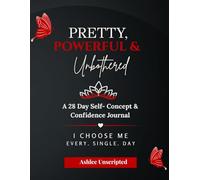 Pretty, Powerful & Unbothered: A 28-Day Self-Concept & Confidence Journal-Black Edition