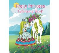 Pretty Princess Colouring Book: For Children