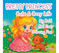 Pretty Princess Cute & Cozy Life: Bold and Easy Coloring Fun