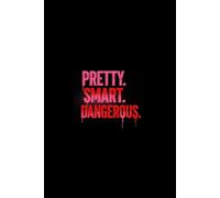 Pretty. Smart. Dangerous.: Wide Ruled Lined Notebook | 106 Pages | Language & Writing Journal