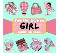 Pretty Sweet Girl: Bold Easy and Cute coloring book for adults and Teens, Simple designs for a relaxing and anxiety-relieving experience