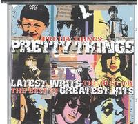 Pretty Things - LATEST WRITS GREATEST HIT