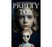 PRETTY TOY: A Psychological Domestic Thriller