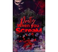 Pretty When You Scream: A Dark Romance Erotic Horror