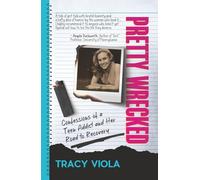 Pretty Wrecked: Confessions of a Teen Addict and Her Road to Recovery