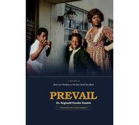 Prevail: Don't let nothing or no one hold you back